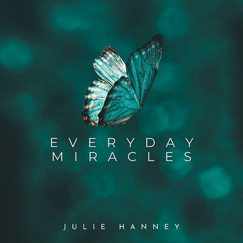 Julie Hanney Everyday Miracles New CD