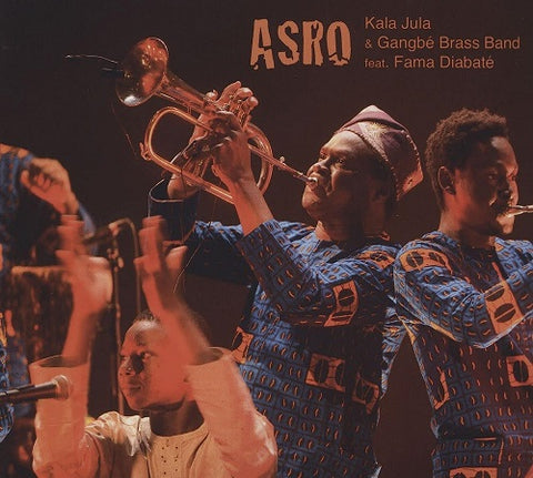 KALA JULA & GANGBE BRASS BAND Asro And New CD