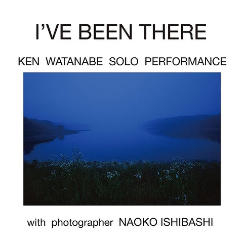 Ken Watanabe Ive Been There New CD