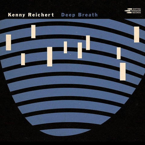 Kenny Reichert Deep Breath New CD