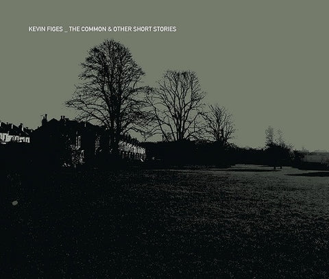 Kevin Figes Common & Other Short Stories And New CD