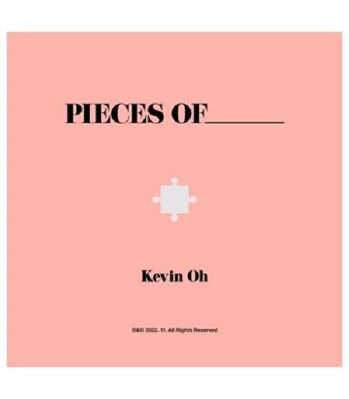 Kevin Oh Pieces Of New CD + Photo Book + Photos + Photo Cards + Poster