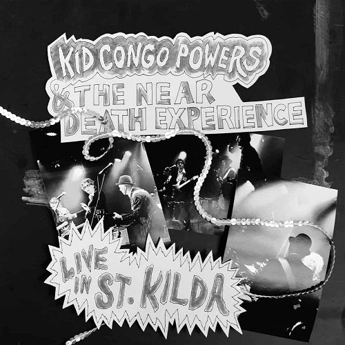 Kid Congo & the Near Death Experience Live In St Kilda And New CD