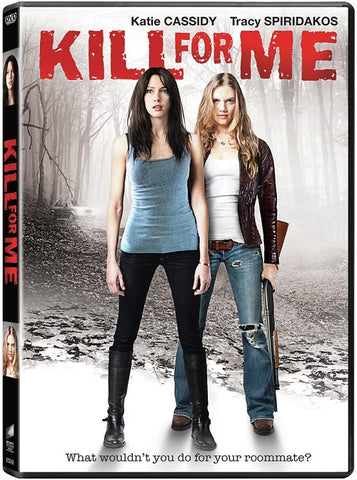 Kill for Me (Katie Cassidy Donal Logue Tracy Spiridakos Tracy Spiridakos) DVD