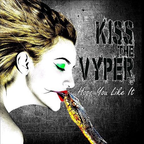 Kiss the Vyper Hope You Like It New CD