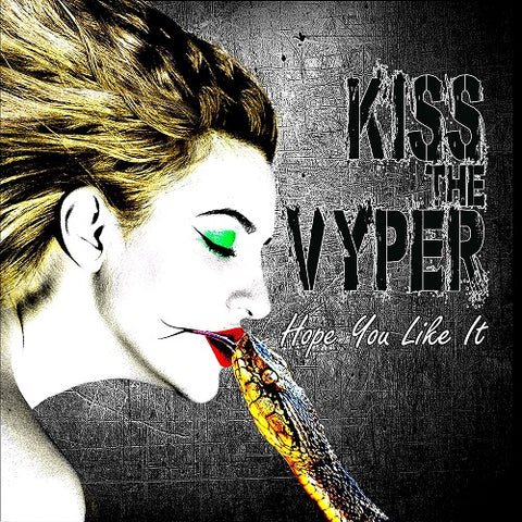 Kiss the Vyper Hope You Like It New CD