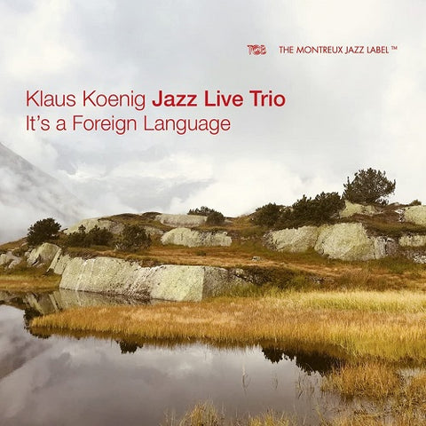 Klaus Koenig Jazz Live Trio Its A Foreign Language New CD