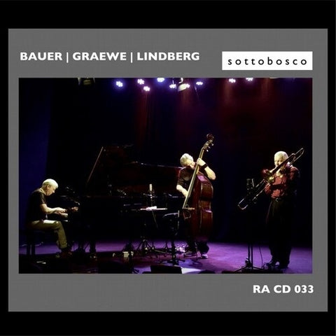 KONRAD BAUER GEORG GRAEWE JOHN LINDBERG Sottobosco New CD
