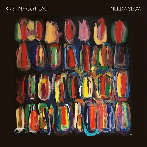 Krishna Goineau I Need A Slow New CD