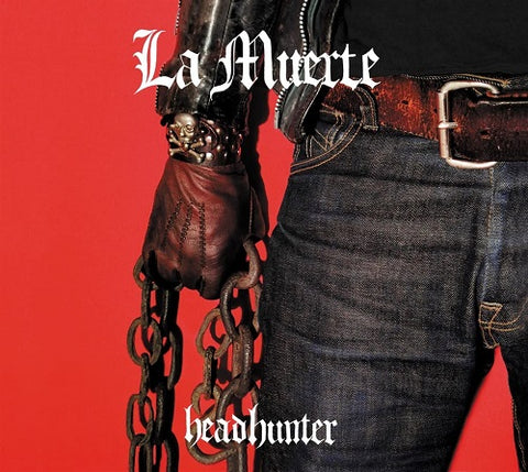 LA MUERTE Headhunter New CD
