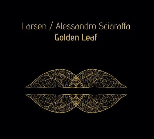 Larsen & Alessandro Sciaraffa Golden Leaf And New CD