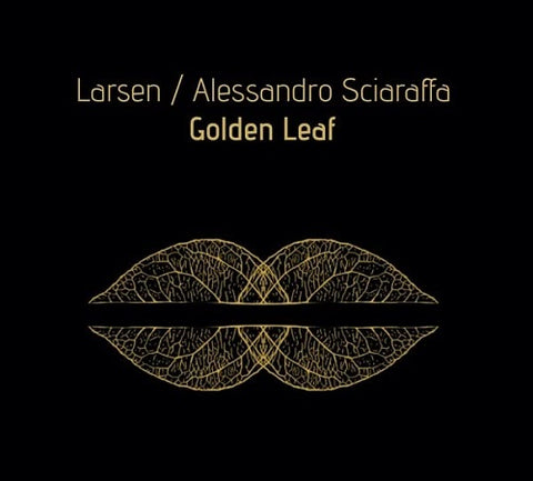 Larsen & Alessandro Sciaraffa Golden Leaf And New CD