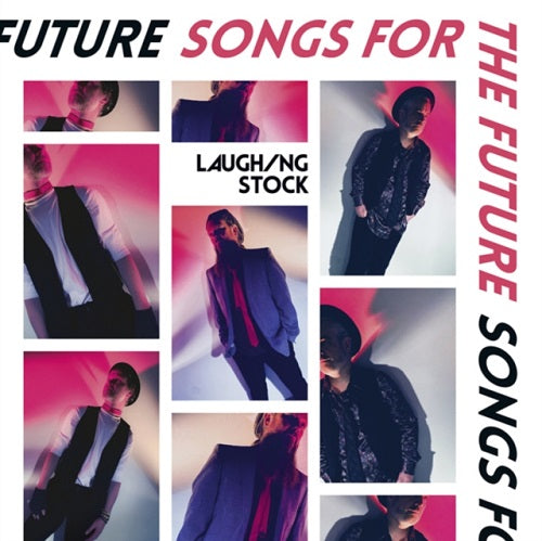 Laughing Stock Songs for the Future New CD