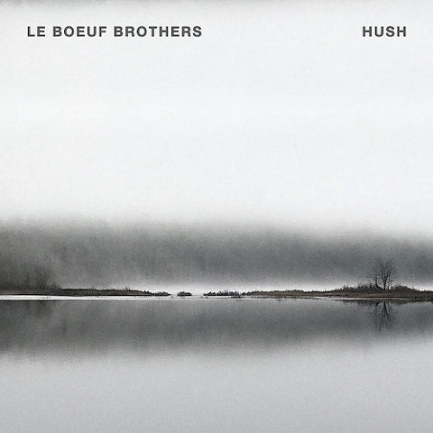 Le Boeuf Brothers Hush New CD
