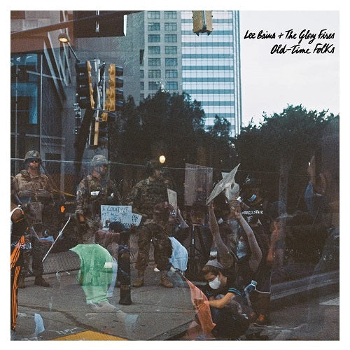 Lee Bains + The Glory Fires Old-time Folks Old time New CD