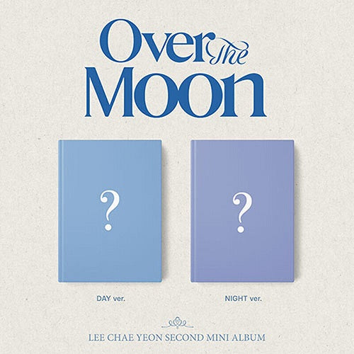 Lee Chae Yeon Over The Moon Random Cover New CD + Sticker + Photo Book + Photos