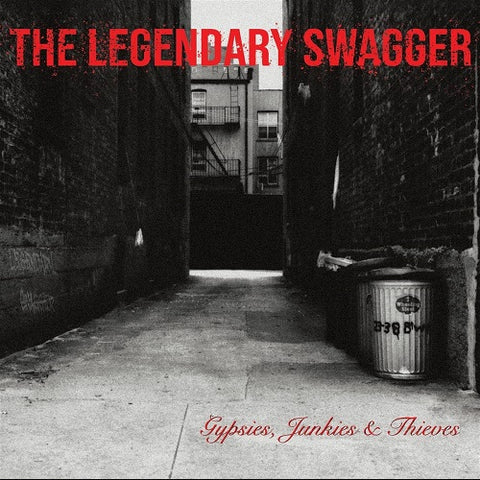 Legendary Swagger Gypsies Junkies & Thieves And New CD
