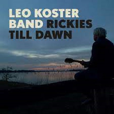 Leo Koster Band Rickies Till Dawn New CD