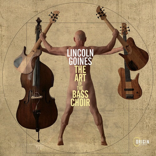 Lincoln Goines Art Of The Bass Choir New CD