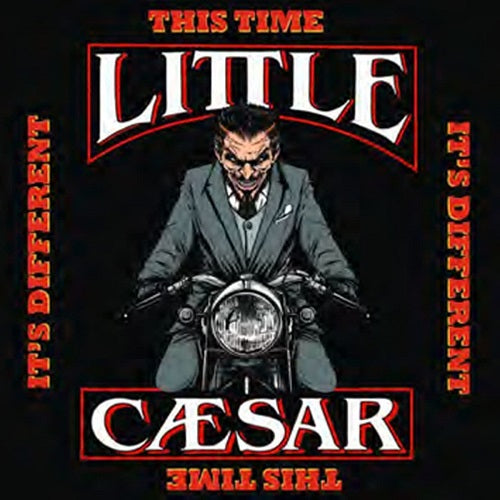 Little Ceasar This Time It's Different Its New CD
