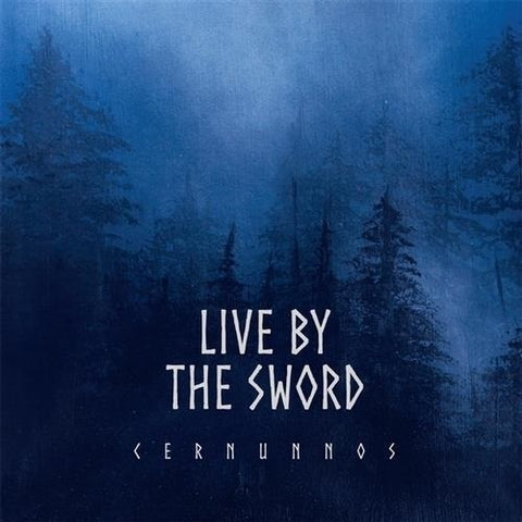 Live by the Sword Cernunnos New CD