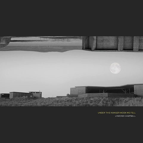 Lomond Campbell Under This Hunger Moon We Fell New CD