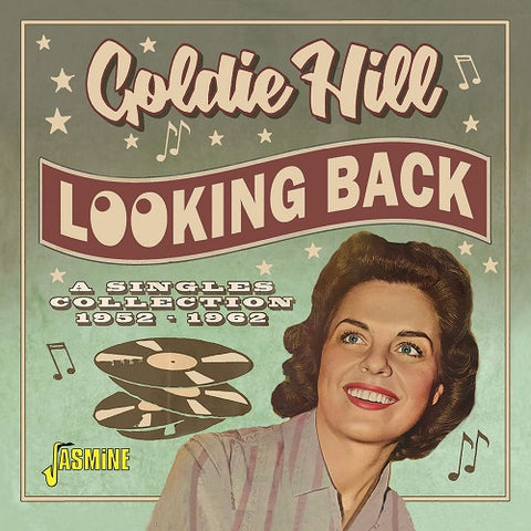 Looking Back The Very Best Of Goldie Hill A Singles Collection 1952 1962 New CD