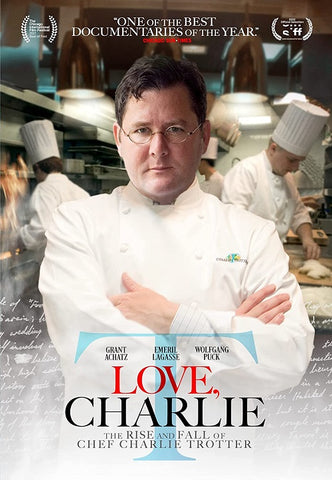 Love Charlie The Rise And Fall Of Charlie Trotter & New DVD