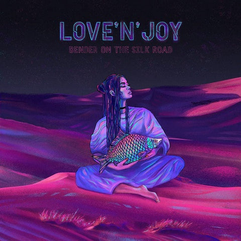 Love n Joy Bender On The Silk Road New CD