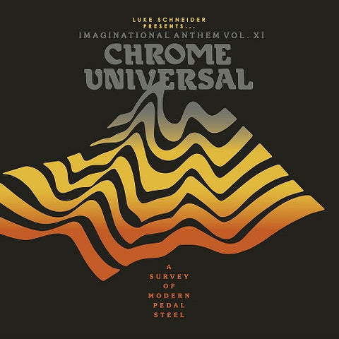 Luke Schneider Presents Imaginational Anthem Volume XI Chrome Universal New CD