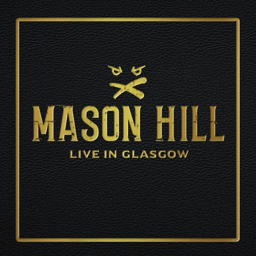 Mason Hill Live In Glasgow New CD