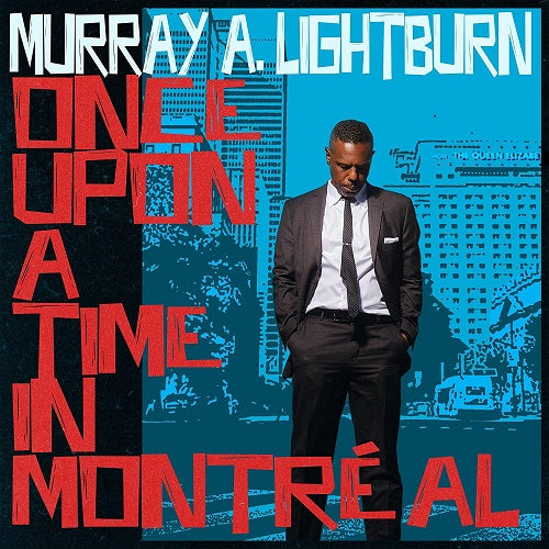 Murray a Lightburn Once Upon A Time In Montrial New CD