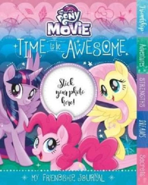 My Little Pony the Movie Time to be Awesome My Friendship Journal Hardback Book
