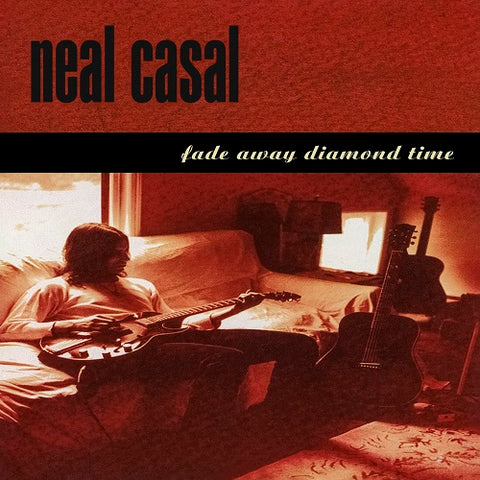 Neal Casal Fade Away Diamond Time New CD