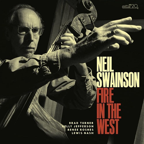 Neil Swainson Fire In The West New CD