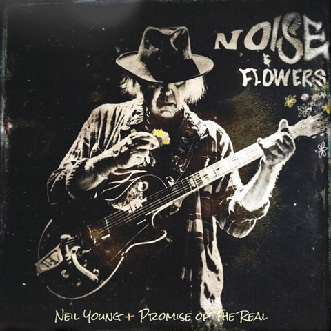 Neil Young and Promise of the Real Noise & Flowers New CD