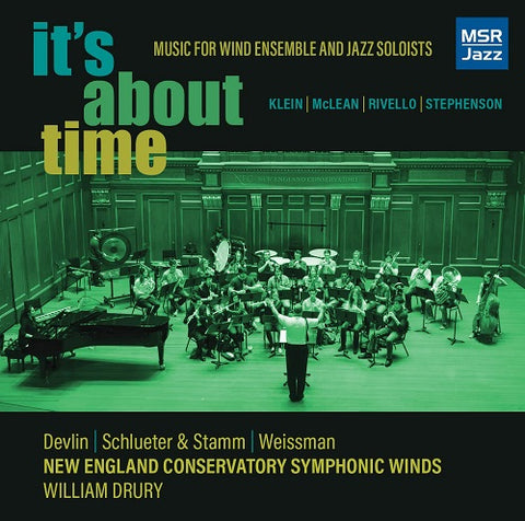 NEW ENGLAND CONSERVATORY WILLIAM DRURY It's About Time Its New CD