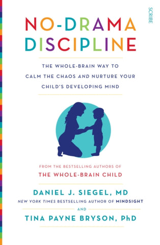 No Drama Discipline by Daniel J. Siegel, Tina Payne Bryson New Paperback Book