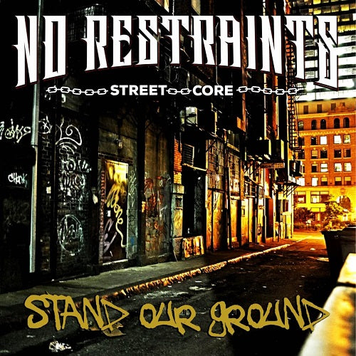 No Restraints Stand Our Ground New CD