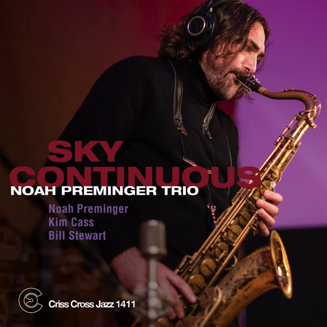 Noah Preminger Sky Continuous New CD