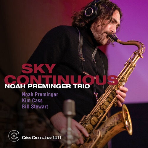 Noah Preminger Sky Continuous New CD