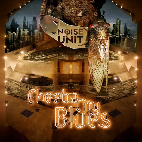 Noise Unit Cheeba City Blues New CD