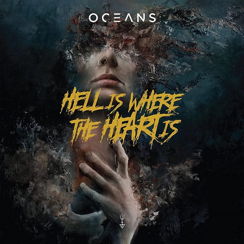 Oceans Hell Is Where The Heart Is New CD