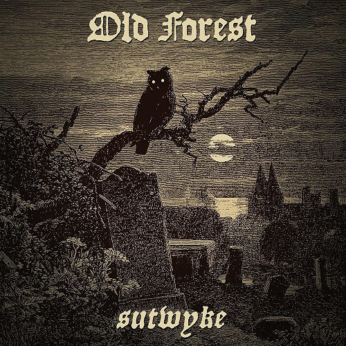 Old Forest Sutwyke New CD