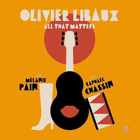 Olivier Libaux All That Matters New CD