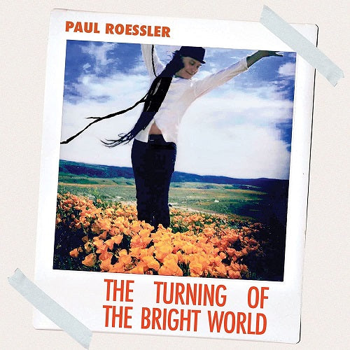 Paul Roessler Turning Of The Bright World New CD