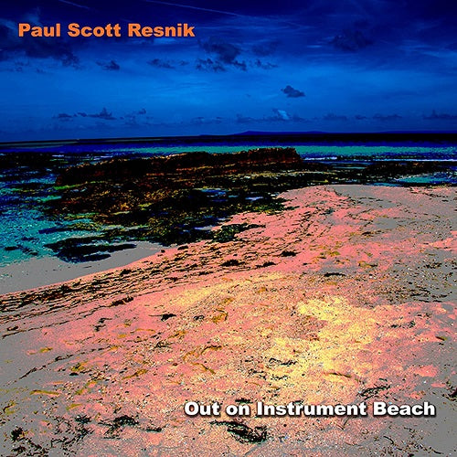 Paul Scott Resnik Out On Instrumental Beach New CD