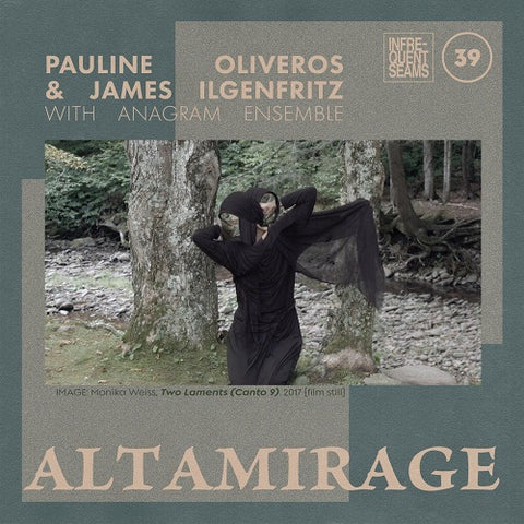 Pauline Oliveros & James Ilgenfritz Altamirage And New CD