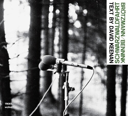 PETER BROTZMANN HAN BENNINK Schwarzwaldfahrt New CD