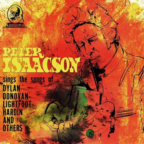 Peter Isaacson Sings the songs of Dylan Donovan Lightfoot Hardin & Others And CD